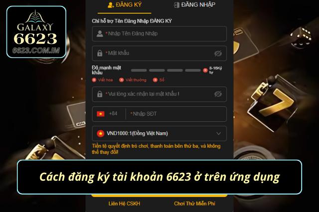 Cách đăng ký tài khoản ở trên ứng dụng 6623
