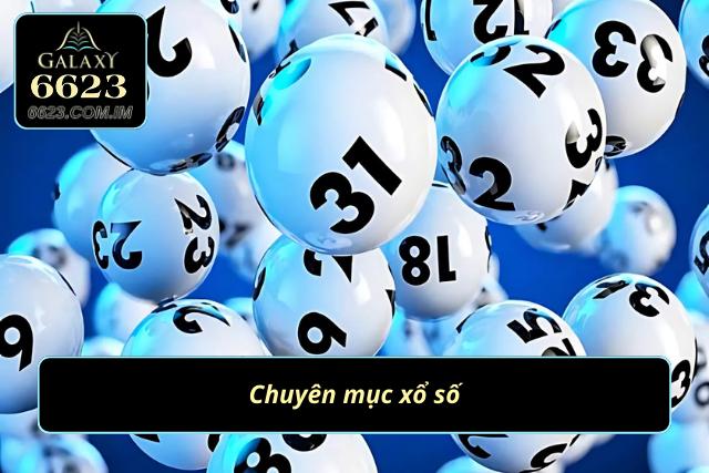 Chuyên mục xổ số vô cùng đẳng cấp