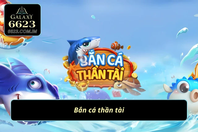 Trải nghiệm tựa game săn cá thần tài