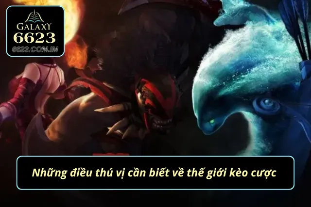 Thế giới kèo cược với những thú vị cần biết