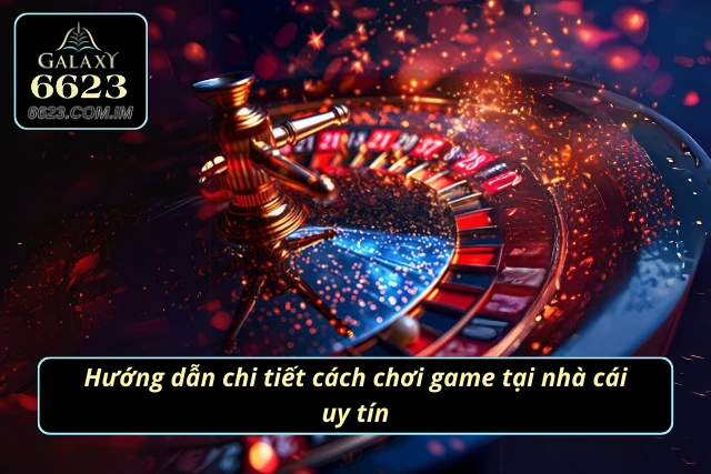 Cách chơi trò chơi hấp dẫn tại nhà cái uy tín
